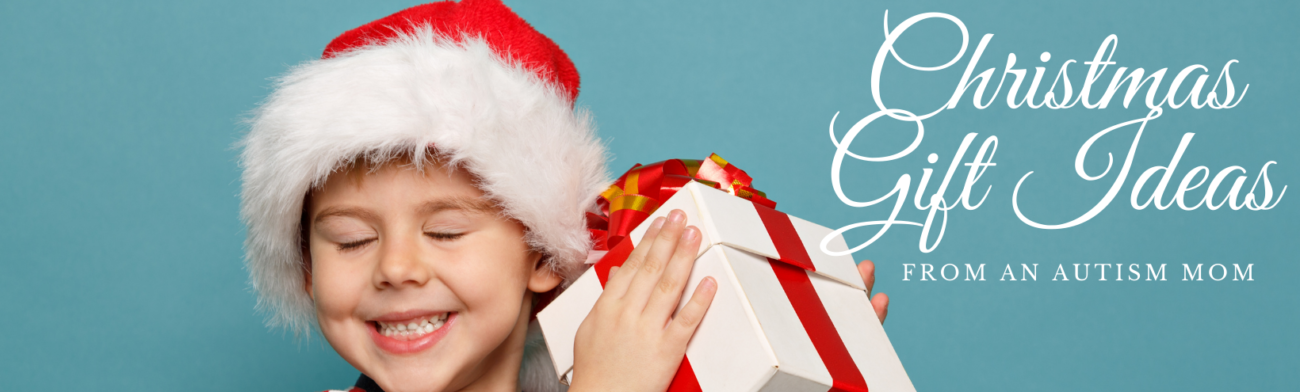 Read more about the article Christmas Gift Ideas from an Autism Mom